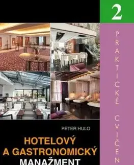 Hotelový a gastronomický manažment - Praktické cvičenia 2 - Peter Huľo