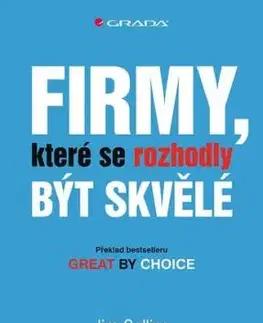 Firmy, které se rozhodly být skvělé - Jim Collins, Morten T. Hansen