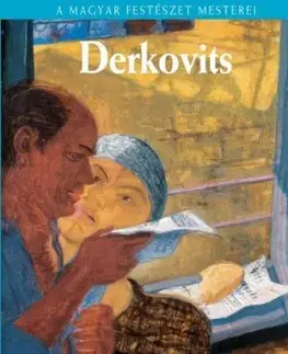 Derkovits Gyula - A Magyar Festészet Mesterei sorozat 19. - Péter Molnos