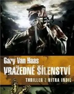 Vražedné šílenství - Gary Van Haas