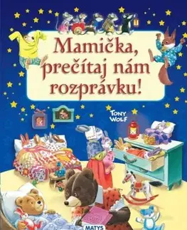 Mamička prečítaj nám rozprávku - Tony Wolf