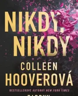 Nikdy, nikdy - Colleen Hooverová, Tarryn Fisher, Jana Jašová
