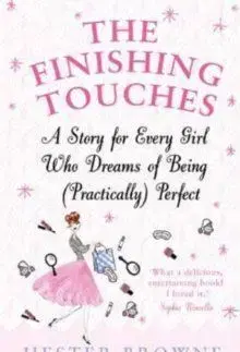 The Finishing Touches - Hester Browne
