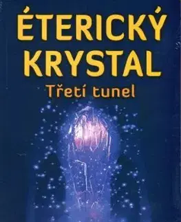 Éterický krystal. Třetí tunel - Radu Cinamar