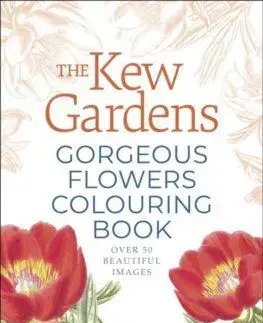 The Kew Gardens Gorgeous Flowers Colouring Book