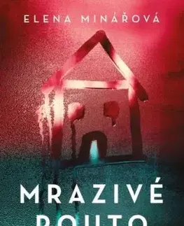 Mrazivé pouto - Elena Minářová