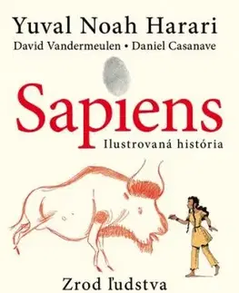 Sapiens: Ilustrovaná história 1 - Yuval Noah Harari