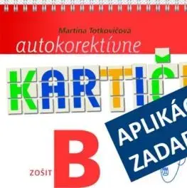 Autokorektívne kartičky z matematiky - zošit B - Martina Totkovičová