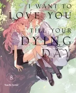I Want to Love You Till Your Dying Day 8 - Nachi Aono
