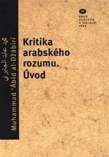 Kritika arabského rozumu - Úvod - Muhammad Ábid al-Džaábirí