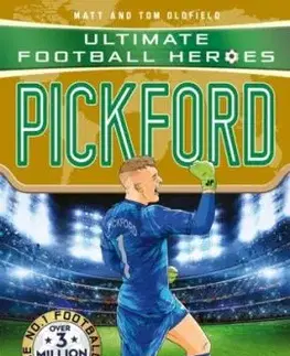 Ultimate Football Heroes: Pickford (Super Stoppers 5) - Tom and Matt Oldfield, Ultimate Football Heroes