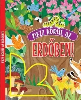 Nézz körül az erdőben!