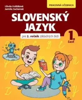 Slovenský jazyk pre 2.ročník ZŠ – Pracovná učebnica 1. - Libuša Hoštáková, Jarmila Zacharová