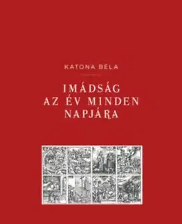 Imádság az év minden napjára - Béla Katona