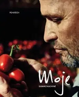 Moje domácí kuchyně - Zdeněk Pohlreich
