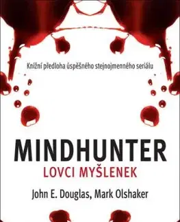 Mindhunter Lovci myšlenek - John E. Douglas, Mark Olshaker