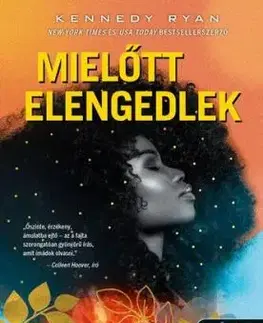 Mielőtt elengedlek (Skyland 1.) - Kennedy Ryan, Tünde Szabó