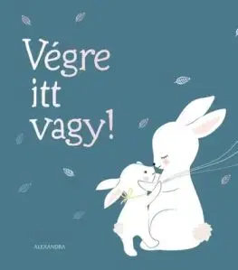 Végre itt vagy!