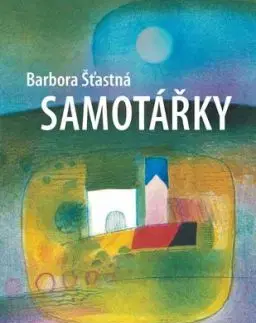 Samotářky - Barbora Šťastná