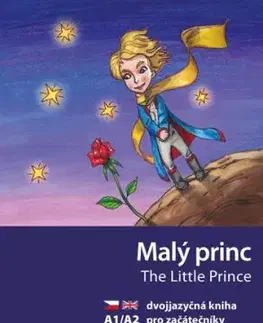 Malý princ A1/A2 (AJ-ČJ) - Antoine de Saint-Exupéry, Dana Olšovská