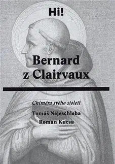 Bernard z Clairvaux - Tomáš Nejeschleba