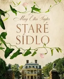 Staré sídlo - Mary Ellen Taylor