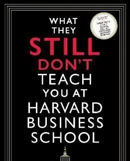 What They Still Don't Teach You At Harvard Business School - Mark H. McCormack