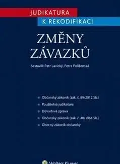 Judikatura k rekodifikaci Změny závazků - Petr Lavický, Petra Polišenská
