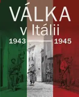 Válka v Itálii 1943-1945 - Richard Lamb
