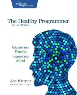 The Healthy Programmer, Second Edition - Joe Kutner