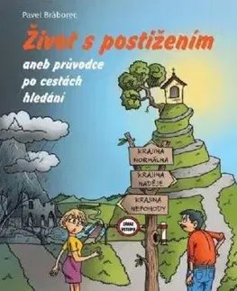 Život s postižením aneb průvodce po cestách hledání - Pavel Bráborec, Mirek Vostrý