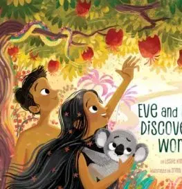 Eve and Adam Discover the World - Leslie Kimmelman