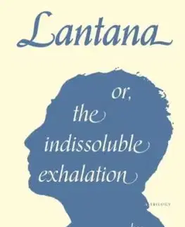 Lantana or, the Indissoluble Exhalation - bruno dario
