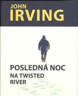 Posledná noc na Twisted River - John Irving