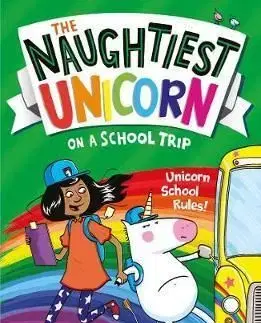 The Naughtiest Unicorn on a School Trip - O'Connell David