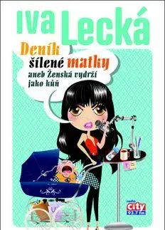 Deník šílené matky - Iva Lecká