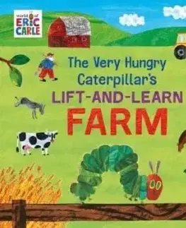 The Very Hungry Caterpillar’s Lift and Learn: Farm - Eric Carle
