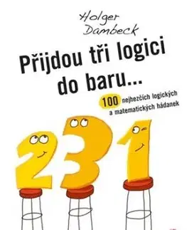 Přijdou tři logici do baru... - Holger Dambeck