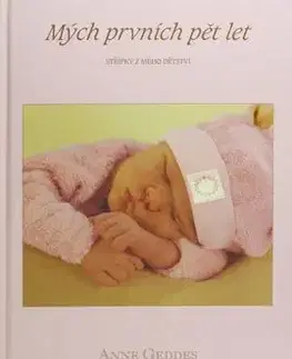 Mých prvních pět let-holčičky - Anne Geddes