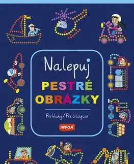 Nalepuj pestré obrázky: Pro kluky / Pre chlapcov