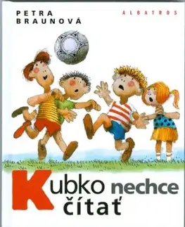 Kubko nechce čítať - Petra Braunová