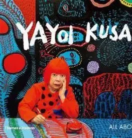 Yayoi Kusama - All About My Love - Kusama Yayoi