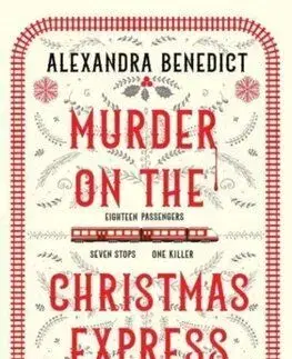 Murder On The Christmas Express - Alexandra Benedict