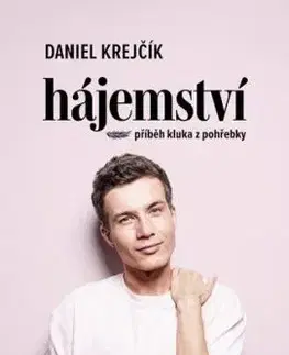 Hájemství – Příběhy kluka z pohřebky - Daniel Krejčík