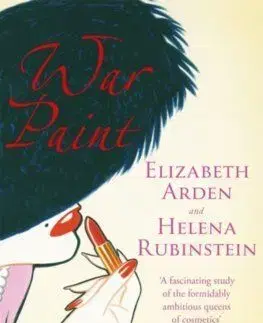War Paint - Elizabeth Arden and Helena Rubinstein