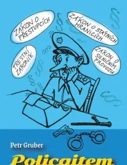 Policajtem snadno a rychle - Petr Gruber