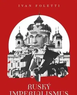 Ruský imperialismus - Ivan Foletti