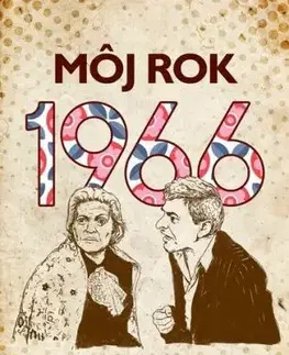 Môj rok 1966 - Silvia Vnenkova, Markéta Kyzlinková, Anna Ölvecká