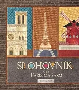 Slohovník aneb Paříž má šarm - Eva Chupíková, Eva Chupíková