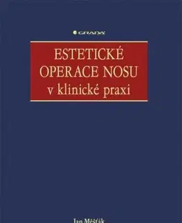 Estetické operace nosu v klinické praxi - Jan Měšťák